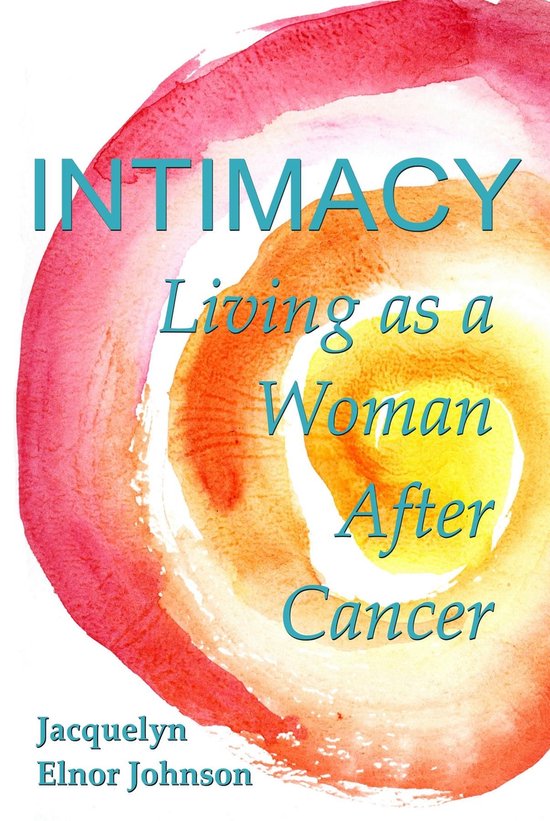 Intimacy Living as a Woman After Cancer - cover
