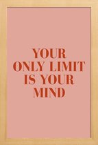 JUNIQE - Poster in houten lijst Your Only Limit -20x30 /Roze