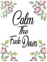 Calm The Fuck Down