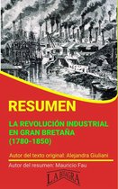 RESÚMENES UNIVERSITARIOS - Resumen de La Revolución Industrial en Gran Bretaña (1780-1850)