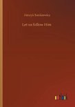 Let us follow Him