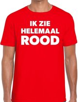 Ik zie helemaal rood tekst t-shirt rood heren S