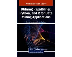 Utilizing RapidMiner, Python, and R for Data Mining Applications