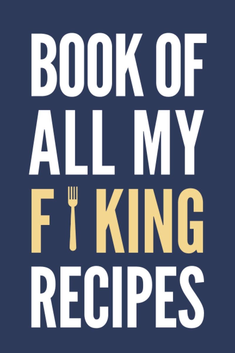 Book of All My Forking Recipes - Funny Recipe Notebook (Blue): A blank recipe book to write in all the bunch of - ShopVlot