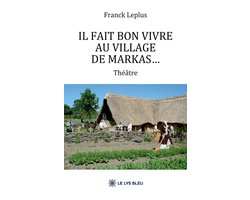 Il fait bon vivre au village de Markas…
