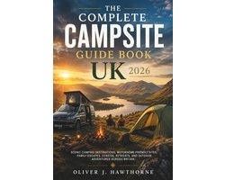 The Complete Campsite Guide Book UK 2026: Scenic Camping Destinations, Motorhome-Friendly Sites, Family Escapes - ShopVlot