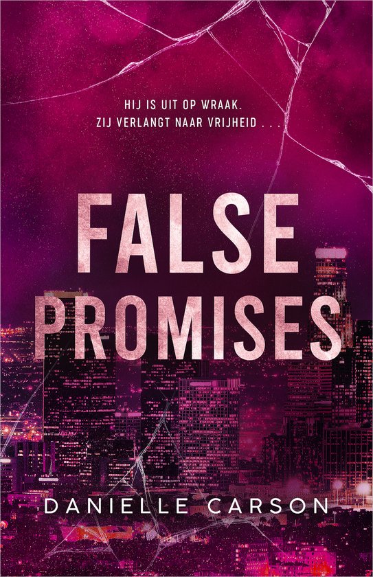 Boekomslag 'False Promises' van Danielle Carson, met een gebarsten glas-effect over een nachtelijk stadsgezicht van Los Angeles.