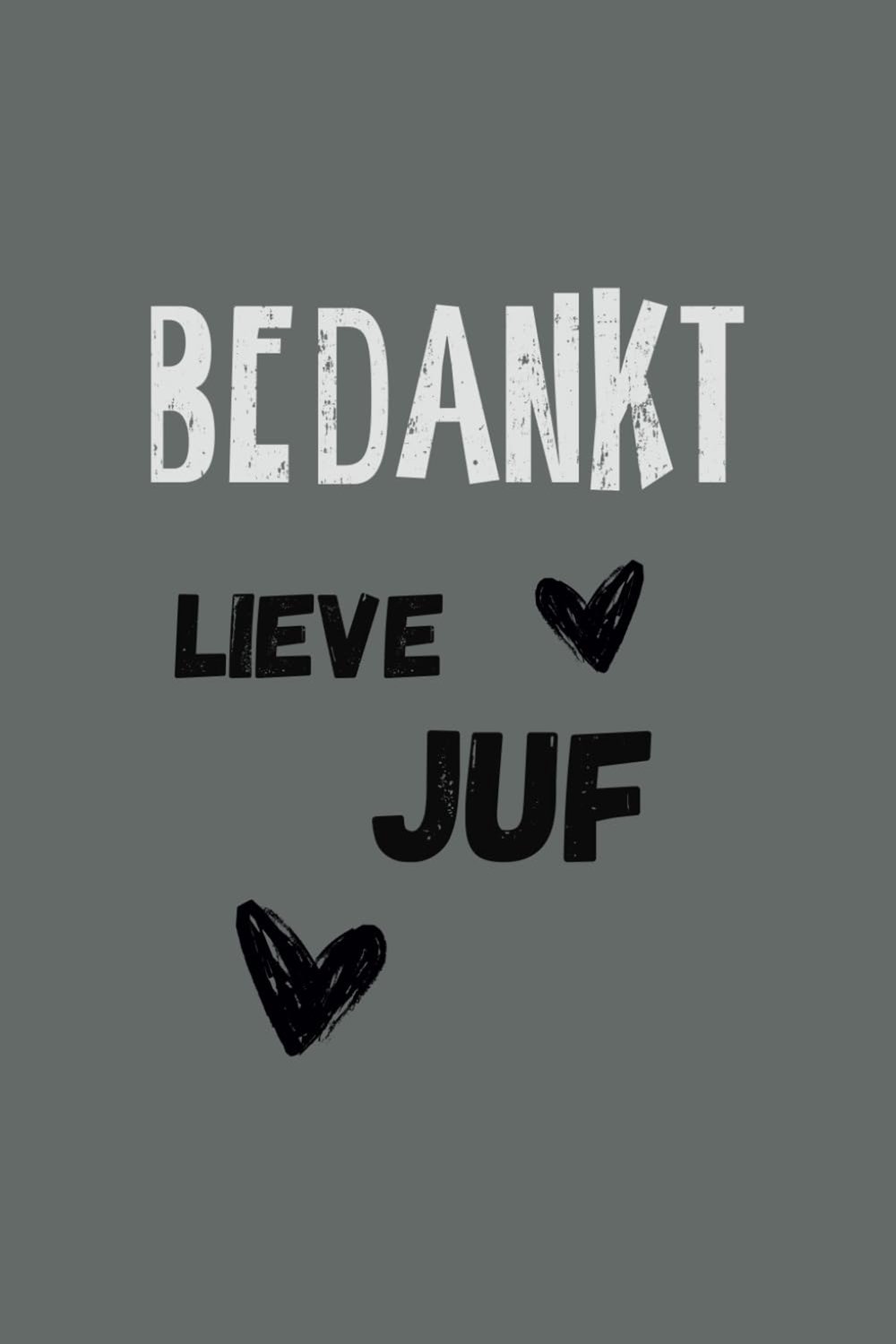 BEDANKT LIEVE JUF: Notitieboekje, 120 blanco gelinieerde pagina's - ShopVlot