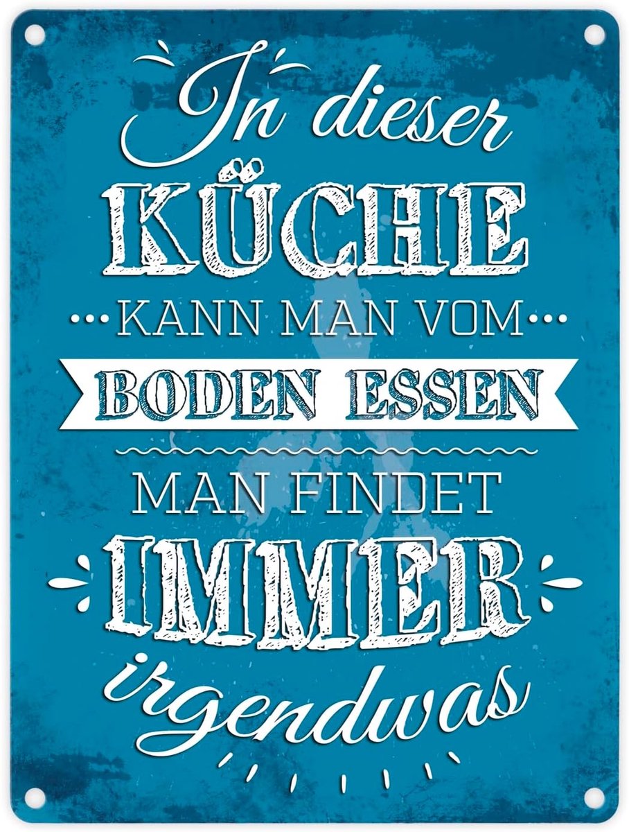 Bord met de spreuk: In deze keuken kun je van de vloer eten. Je vindt er altijd wel iets.