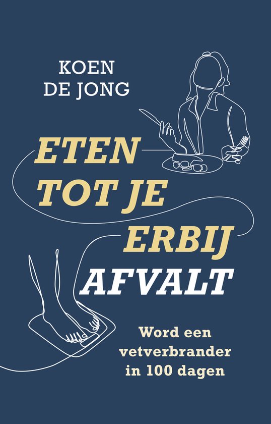 Boekomslag 'Eten tot je erbij afvalt' met tekst en een illustratie van een persoon die eet en voeten op een weegschaal.