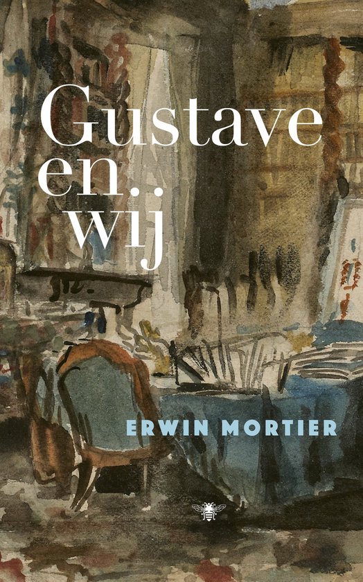 Boekomslag met de titel 'Gustave en wij'. Een aquarel van een interieur met een stoel en een tafel bedekt met een blauwe doek. Naam auteur in lichtblauw.