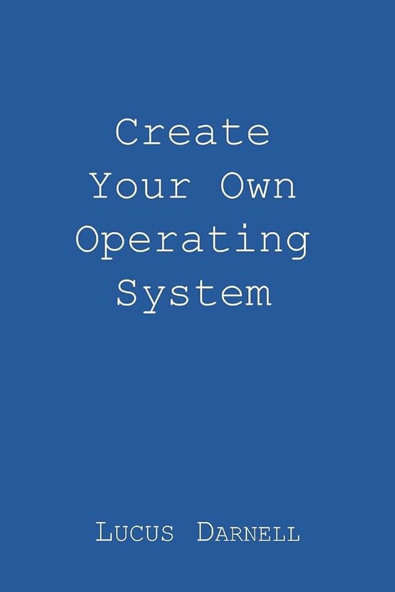 Your Own Operating System