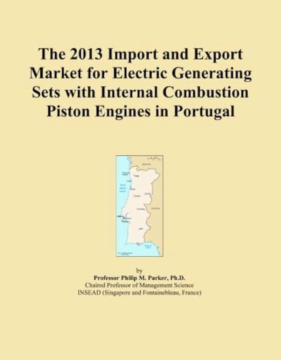 2013 Import and Export Market for Electric Generating Sets with Internal Combustion Piston Engines in Portugal