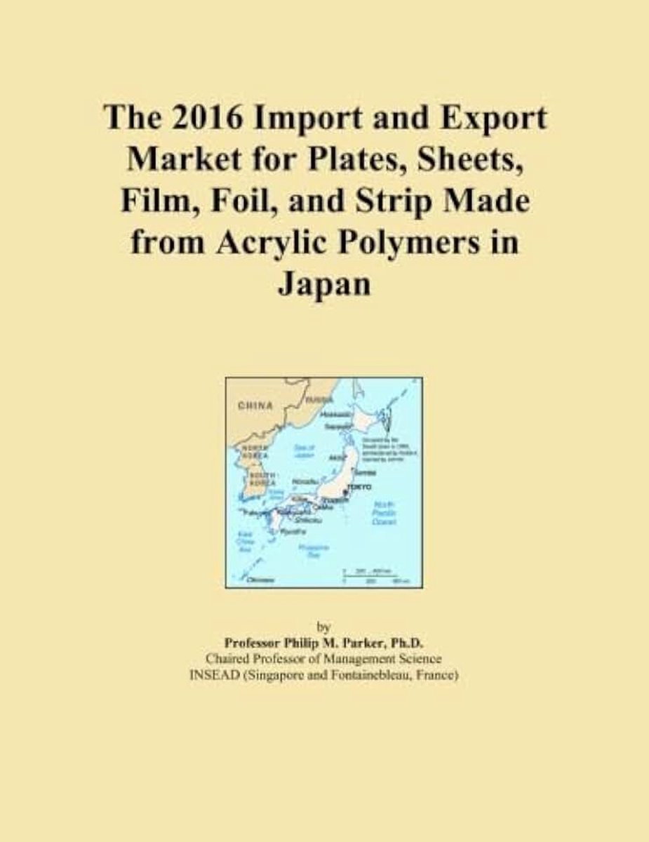 2016 Import and Export Market for Plates, Sheets, Film, Foil, and Strip Made from Acrylic Polymers in Japan