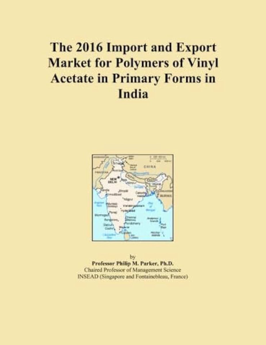 2016 Import and Export Market for Polymers of Vinyl Acetate in Primary Forms in India