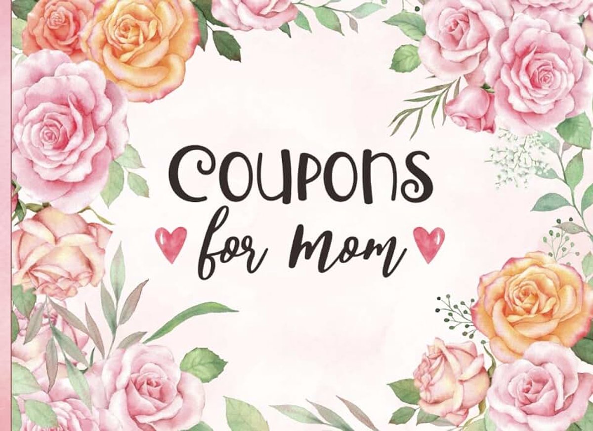 Coupons for Mom: 35 Pre-filled + 5 Blank Vouchers for Mother's Day, Birthday & Other Special Occasions | Pink Floral Design