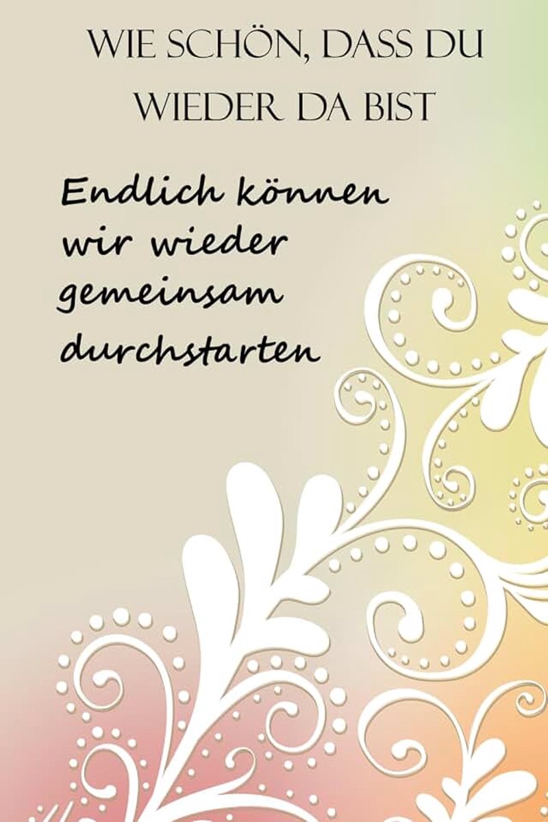 Dass du wieder da bist - Team , Kollege, Kollegin wieder da gemeinsam durchstarten: Notizbuch mit 120 linierten Seiten A5 Format