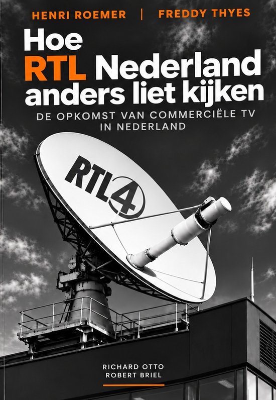 Boekomslag getiteld 'Hoe RTL Nederland anders liet kijken' met een grote zwart-wit satellietantenne met RTL4-logo.