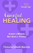 Gameful Life 2 - Gameful Healing