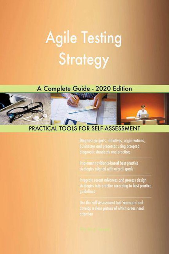 Agile Testing Strategy A Complete Guide - 2020 Edition (ebook ...