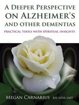 Deeper Perspective On Alzheimers & Other