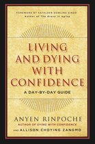 Living & Dying With Confidence