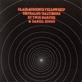 Daniel Higgs & Twig Harper - Clairaudience Fellowship Omphalos / Baltimore (LP)