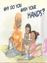 WDYWYH 1 - Why Do You Wash Your Hands