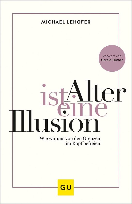 Gesund im Alter - Alter ist eine Illusion - cover