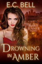 A Marie Jenner Mystery 2 - Drowning in Amber