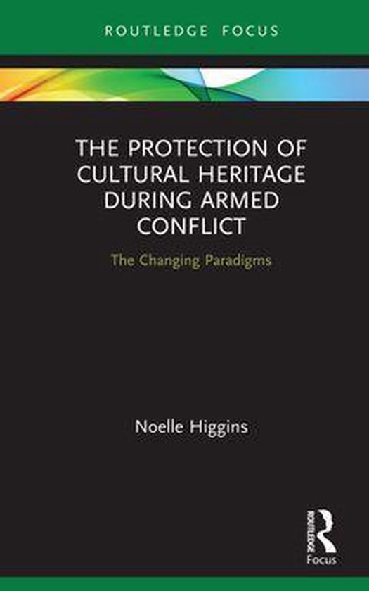 The Protection of Cultural Heritage During Armed Conflict - cover