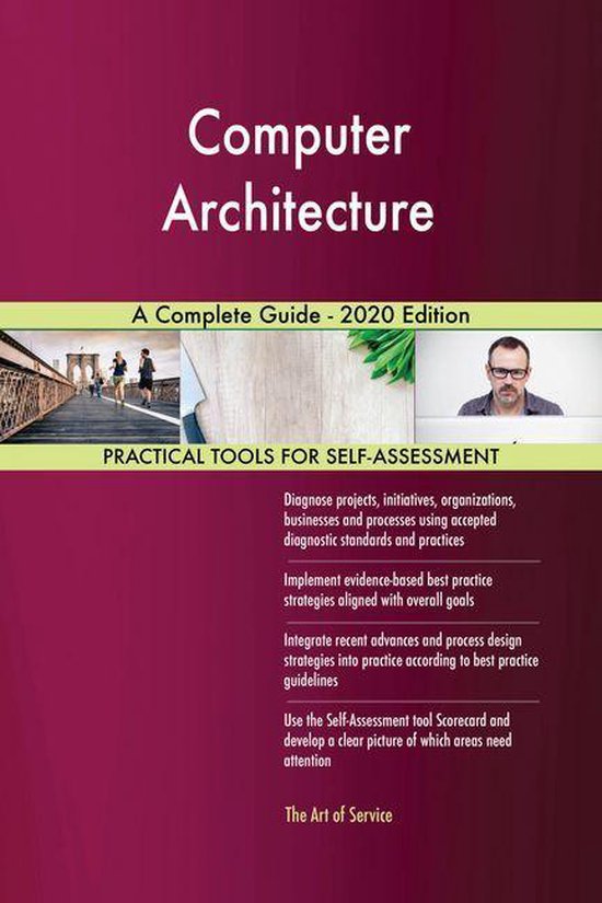 Computer Architecture A Complete Guide - 2020 Edition (ebook), Gerardus ...