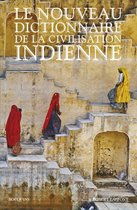 Le Nouveau Dictionnaire de la civilisation indienne - Édition intégrale
