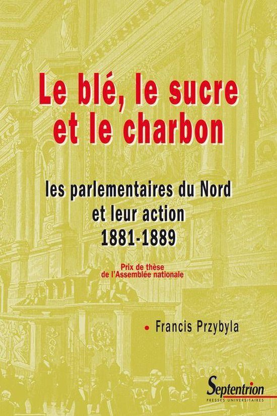 Histoire et civilisations - Le blé, le sucre et le charbon