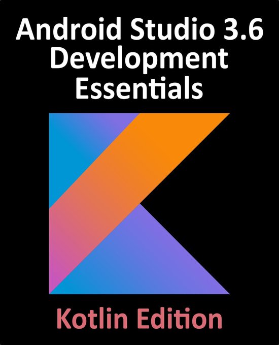 Android Studio 3.6 Development Essentials - Kotlin Edition - cover