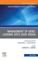 The Clinics: Internal Medicine Volume 30-2 - Management of GERD, An Issue of Gastrointestinal Endoscopy Clinics