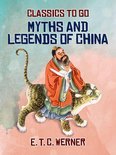 Classics To Go - Myths and Legends of China