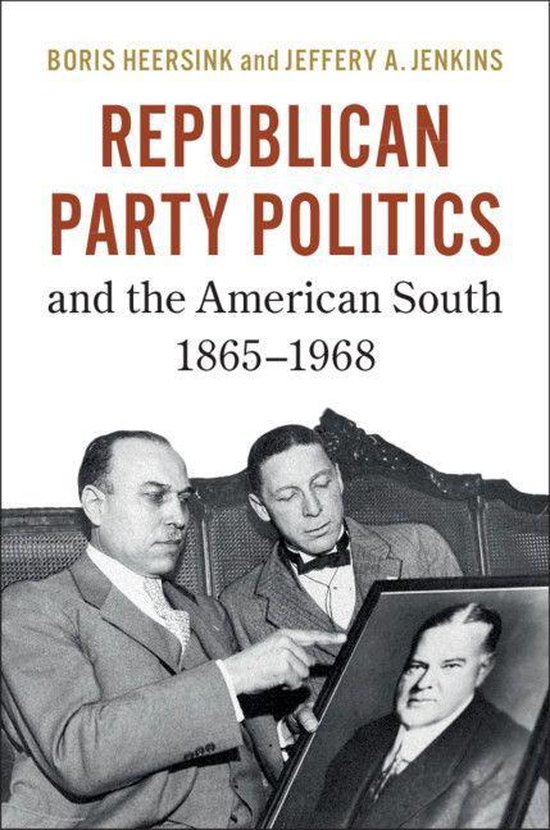 Republican Party Politics and the American South, 1865–196 ... - cover
