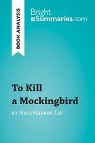 BrightSummaries.com - To Kill a Mockingbird by Nell Harper Lee (Book Analysis)
