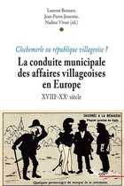 Histoire et civilisations - La conduite municipale des affaires villageoises en Europe (XVIIIe - XXe siècle)