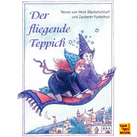 Der fliegende Teppich - Neues von Hexe Wackelschlurf und Zau ... - cover