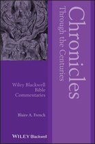 Wiley Blackwell Bible Commentaries - Chronicles Through the Centuries