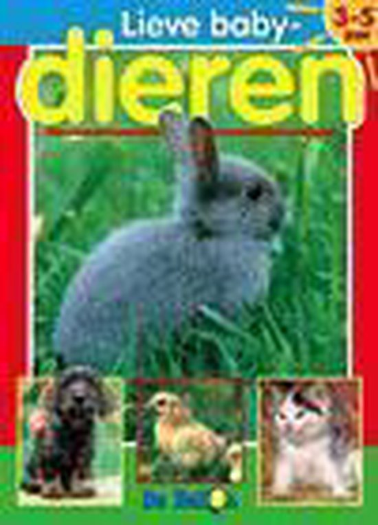Cover van het boek 'Lieve babydieren / 3 -5 jaar'