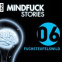 Mindfuck Stories - Folge 6
