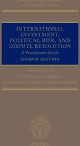 Oxford International Arbitration Series - International Investment, Political Risk, and Dispute Resolution