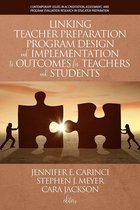 Contemporary Issues in Accreditation, Assessment, and Program Evaluation Research in Educator Preparation - Linking Teacher Preparation Program Design and Implementation to Outcomes for Teachers and Students