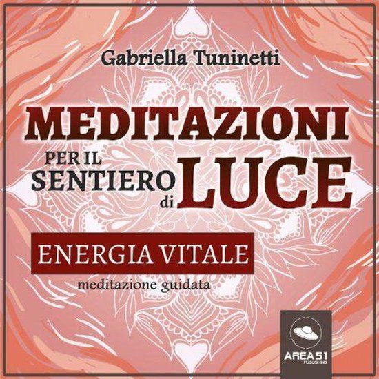Meditazioni per il Sentiero di Luce. Energia vitale - cover