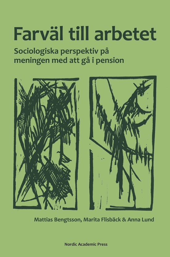Farväl till arbetet : sociologiska perspektiv på meningen  ... - cover