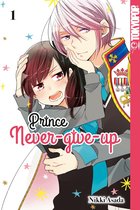 Prince Nevergiveup 1 - Prince Never-give-up, Band 01