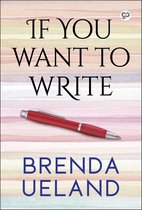 Boekomslag met de titel "IF YOU WANT TO WRITE" en een rode pen.